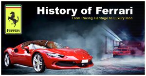 Read more about the article The History of Ferrari: From Racing Heritage to Luxury Icon