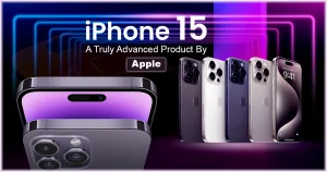 Read more about the article iPhone 15: A Truly Advanced Product By Apple