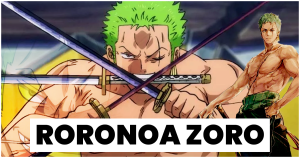 Read more about the article Roronoa Zoro: About Straw Hat Pirate’s Vice Captain
