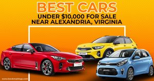 Read more about the article Best Cars Under $10000 For Sale Near Alexandria Virginia