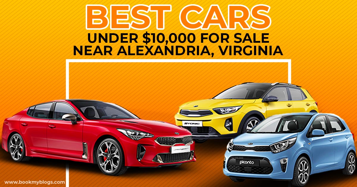 You are currently viewing Best Cars Under $10000 For Sale Near Alexandria Virginia