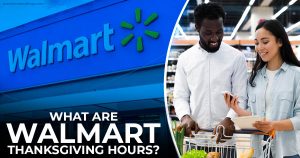 Read more about the article What Are Walmart Thanksgiving Hours?