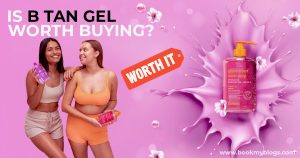 Read more about the article Is B Tan Gel Worth Buying?