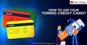 Read more about the article How To Use My Torrid Credit Card?