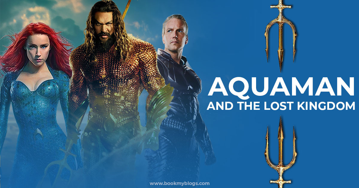 You are currently viewing Aquaman and the Lost Kingdom: Reviews, Cast, Box Office Collection, and More
