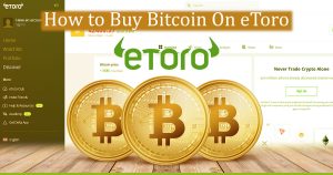 Read more about the article A Step-By-Step Guide On How to Buy Bitcoin On eToro?