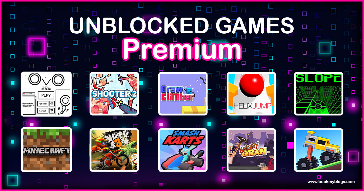 You are currently viewing Top 10 Unblocked Games Premium in 2024