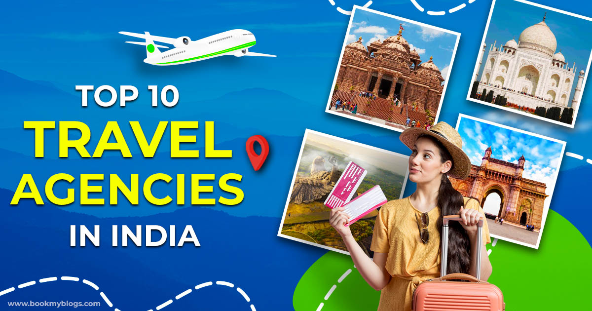 You are currently viewing Top 10 Travel Agencies In India