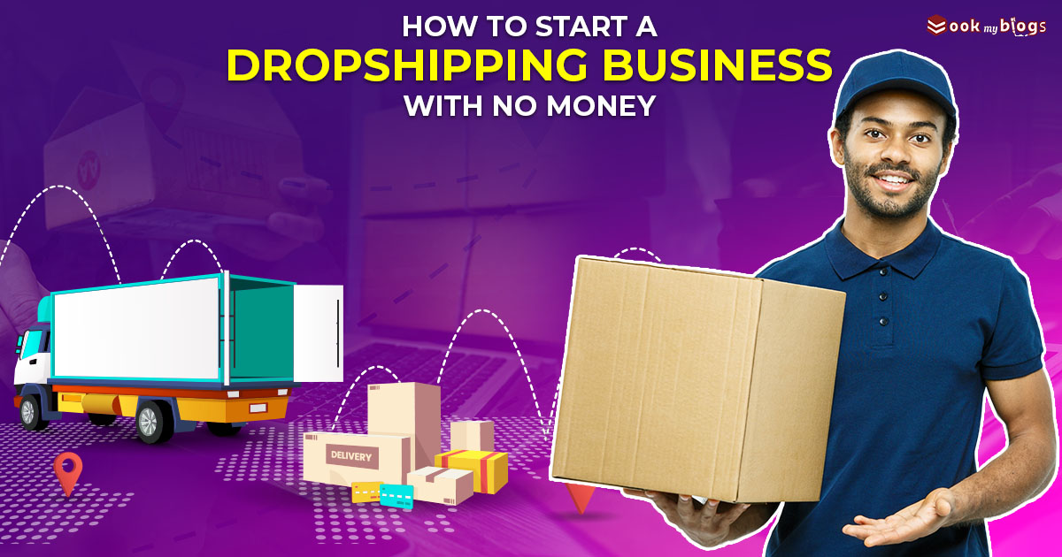 You are currently viewing How To Start A Dropshipping Business With No Money?