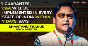 Read more about the article ‘I guarantee CAA will be implemented in every state of India within 7 days,’ says union minister Shantanu Thakur