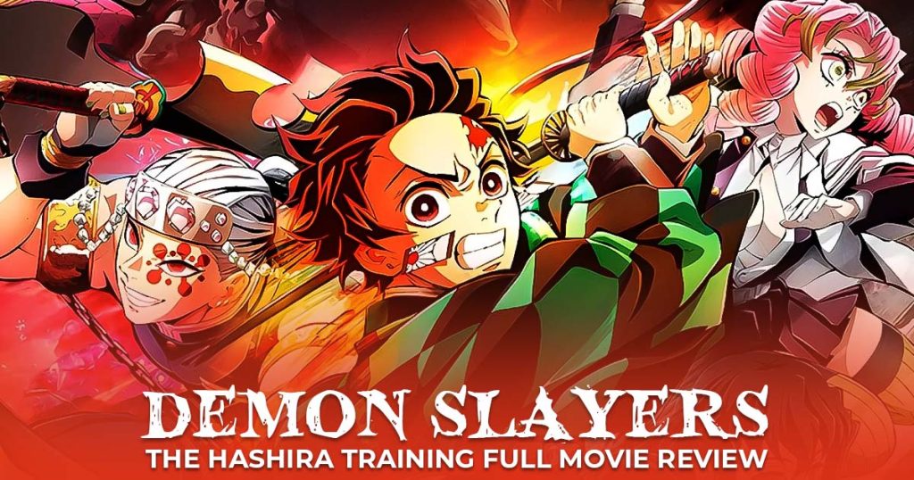 hashira training arc full movie review poster with tanjiro,mitsuri kanroji and tengen uzui upfront
