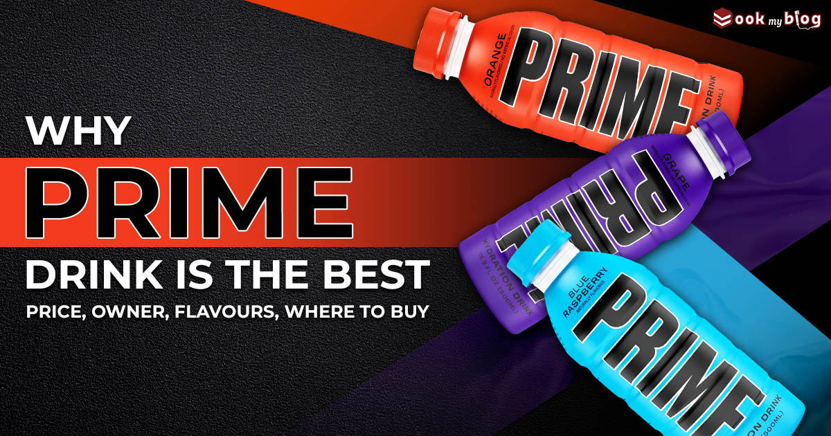 You are currently viewing Why Prime Drink Is The Best: Know The Price, Owner, Flavours, And Where To Buy