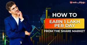 Read more about the article How To Earn 1 Lakh Per Day From The Share Market?