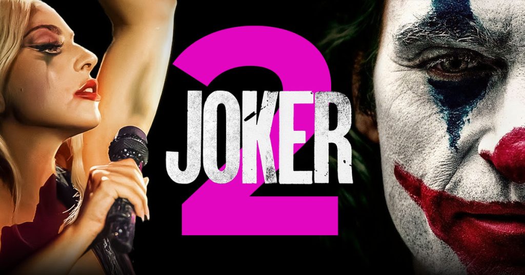 Joaquin Phoenix and Lady Gaga with black background and Joker 2 written in the middle