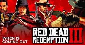 Read more about the article Will There Be a Red Dead Redemption 3: Release Date, Rumors, And Trailer 