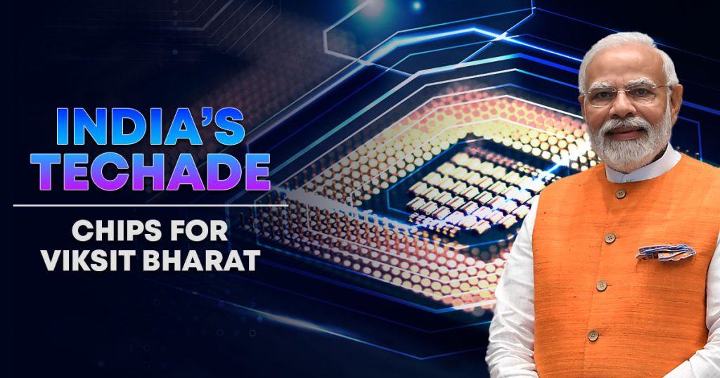 India’s Techade: Chips for Viksit Bharat