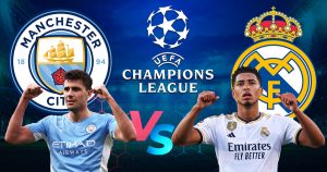 Read more about the article Defending Champions Against The Most Successful Club in Europe: Man City Vs Real Madrid in Uefa Champions League (UCL)