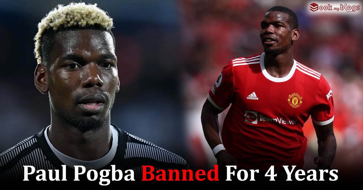 paul pogba has gotten 4 year ban, he is in juventus and man united jersey