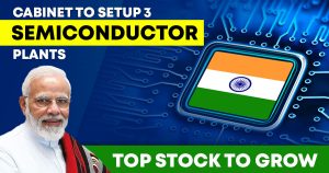 Read more about the article Semiconductor Revolution in India Starts Soon: Top Stock to Invest in 2024