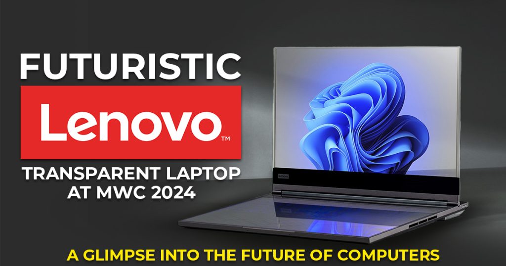 futuristic lenovo transparent laptop
