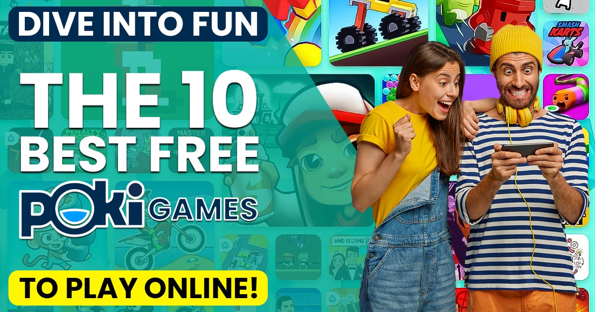 You are currently viewing Dive into Fun: The 10 Best Poki Games Free to Play Online!