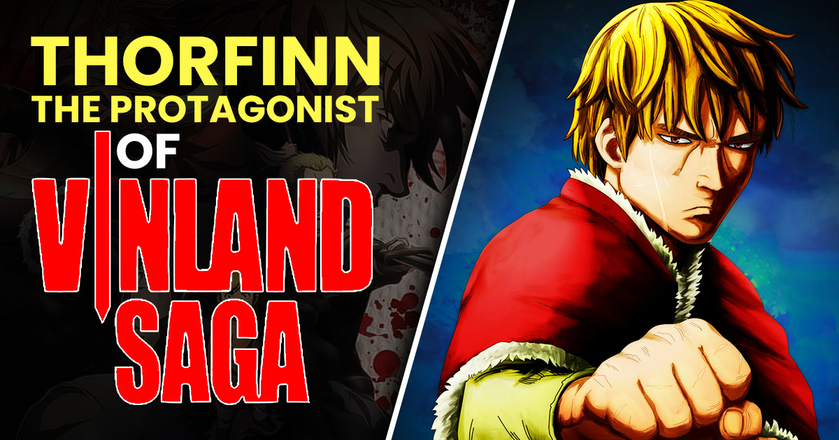 You are currently viewing Vinland Saga Thorfinn All The Facts You Didn’t Know