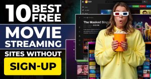 Read more about the article 10 Best Free Movie Streaming Sites Without Sign-Up