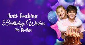 Read more about the article Heart Touching Birthday Wishes For Brother