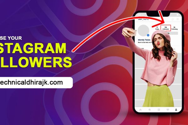 Increase Your Instagram Followers with www technicaldhirajk com